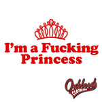Cargar imagen en el visor de la galería, Womens Profanity Adult Gifts: Im A Fucking Princess T-Shirt Shirts

