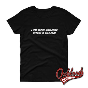 Womens Social Distancing Shirt - Misfit / Introvert T Black S Shirts