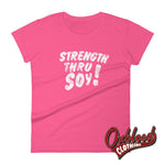Cargar imagen en el visor de la galería, Womens Strength Thru Soy T-Shirt - Straight Edge Clothing Uk Style Hot Pink / S
