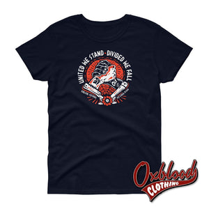 Womens United We Stand Divide Fall Brotherhood T-Shirt - Fuck Racism Old School Design Trojan & Oi!
