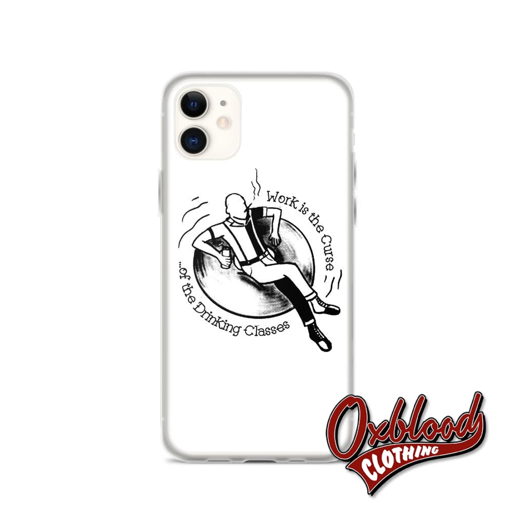 Work Is The Curse Of Drinking Classes Iphone Case - Crucified Skinhead Gift 11
