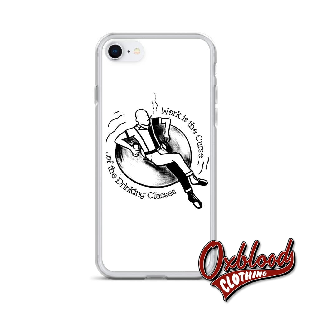 Work Is The Curse Of Drinking Classes Iphone Case - Crucified Skinhead Gift 7/8