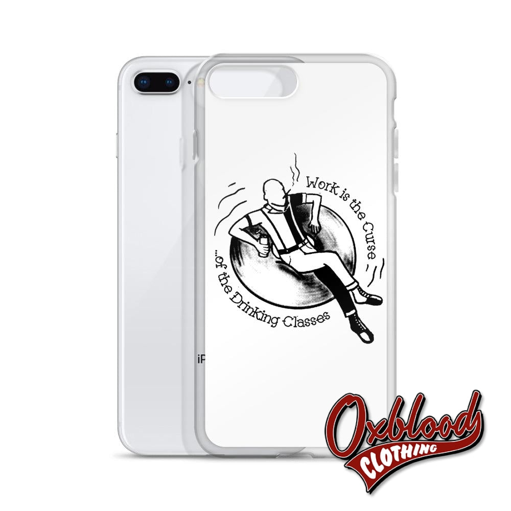 Work Is The Curse Of Drinking Classes Iphone Case - Crucified Skinhead Gift