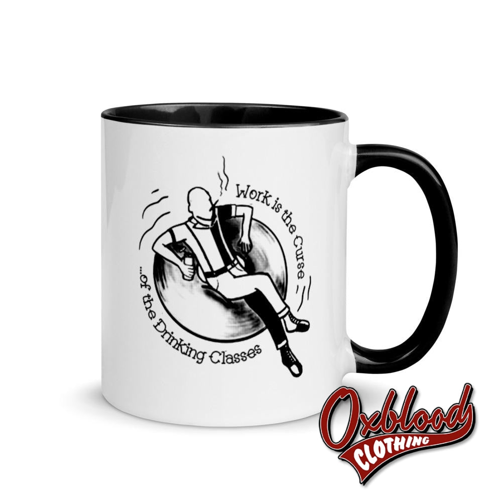 Work Is The Curse Of Drinking Classes Mug With Black Inside - Lazy Crucified Skinhead