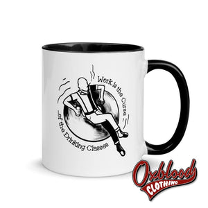 Work Is The Curse Of Drinking Classes Mug With Black Inside - Lazy Crucified Skinhead