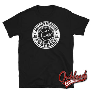 Against Modern Football Shirt - Hooligan Clothes Black / S