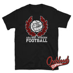 Load image into Gallery viewer, Against Modern Football Shirts / No Al Calcio Moderno Shirt Black S
