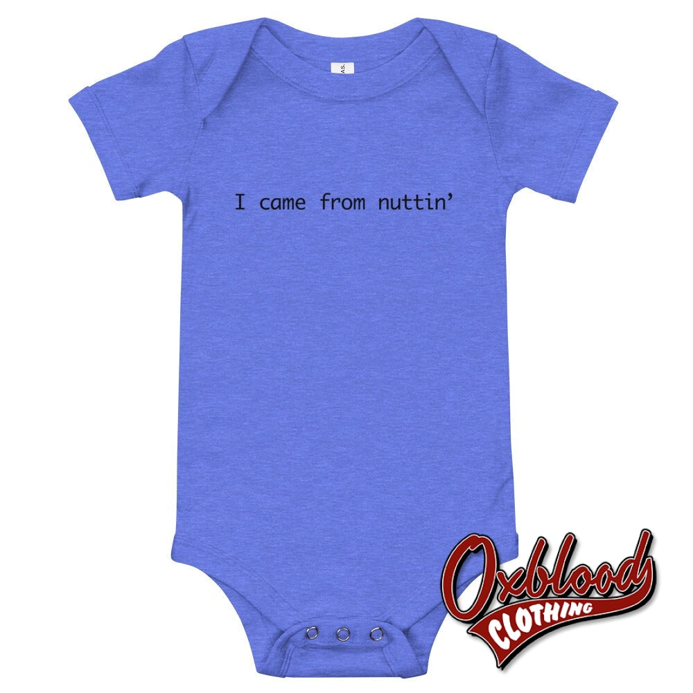 Baby I Came From Nuttin One Piece - Offensive Baby Clothes Uk Heather Columbia Blue / 3-6M