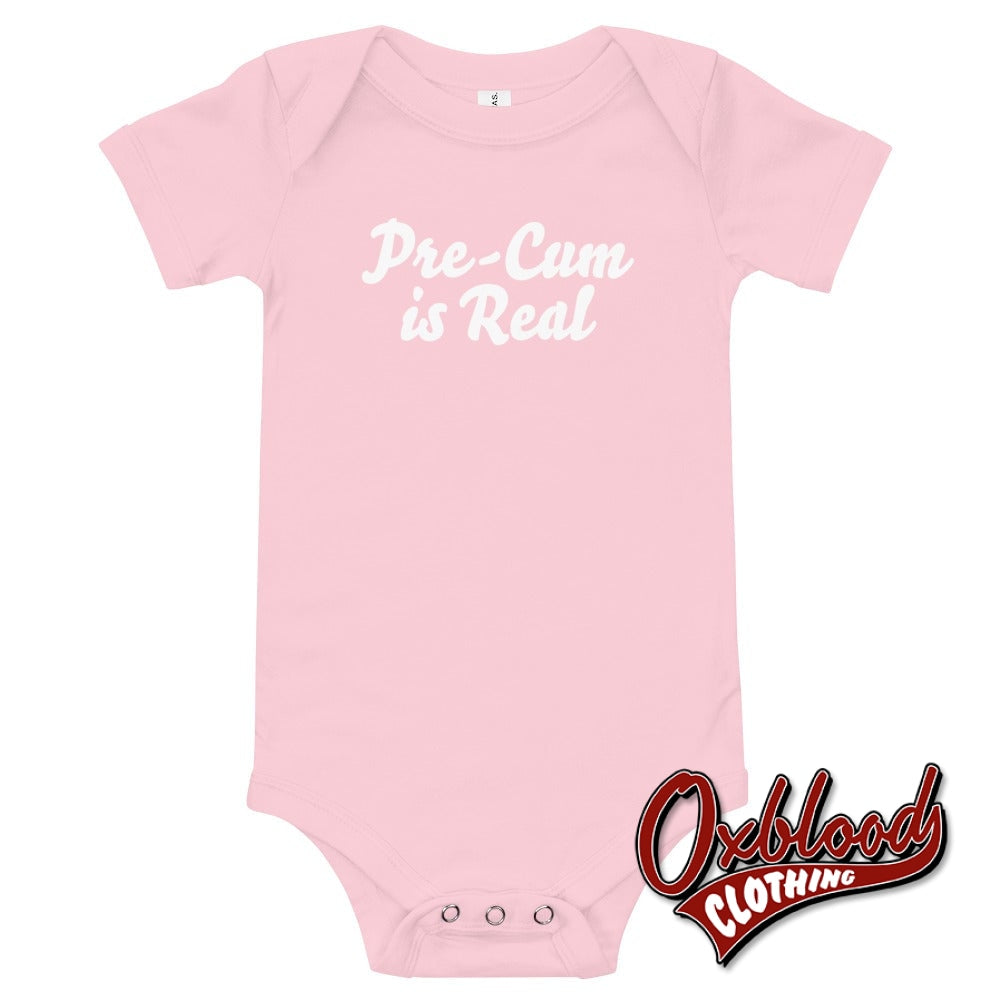 Baby Pre-Cum Is Real One Piece - Inappropriate Baby Gifts Pink / 3-6M
