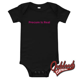 Baby Precum Is Real One Piece - Rude Onesies Black / 3-6M