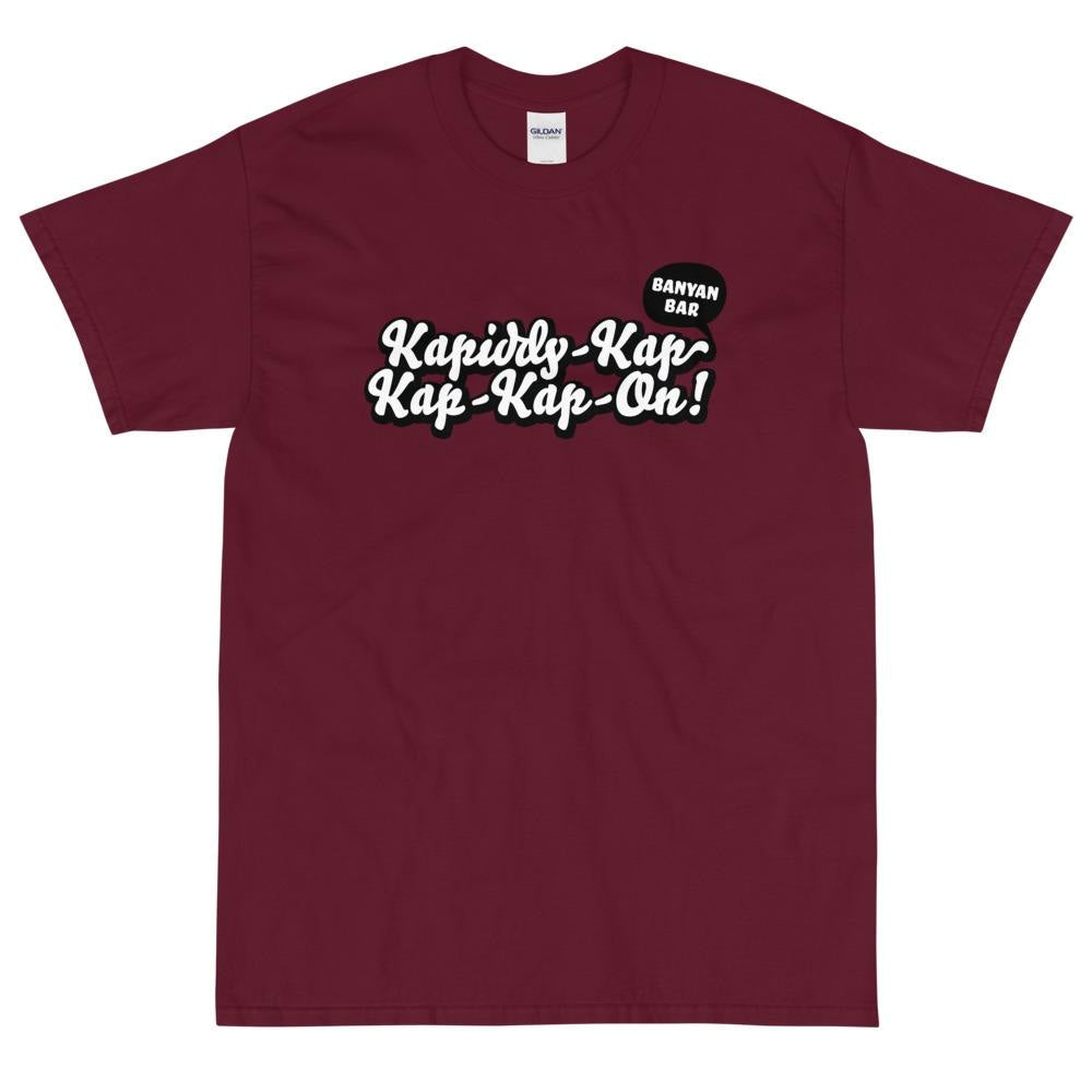Banyan Kapiddy-Kap-Kap-Kap-On! T-Shirt Maroon / S