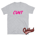 Load image into Gallery viewer, Cunt T-Shirt | Funny Very Offensive Gifts &amp; Obscene Shirts Sport Grey / S
