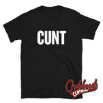Cargar imagen en el visor de la galería, Cunt T-Shirt | Rude Obscene Adult Gifts Black / S
