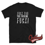 Cargar imagen en el visor de la galería, Fuck You Fucking T-Shirt - Funny Offensive Tees Black / S
