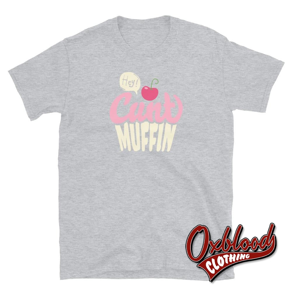 Hey Cuntmuffin T-Shirt | Cunt Muffin Shirts Sport Grey / S