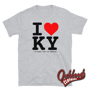 I Heart Ky T-Shirt - Love K.y. Shirt Hilarious Rude & Funny Obscene Gifts Sport Grey / S
