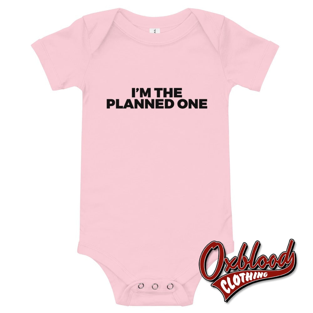 Im The Planned One Baby One Piece - Offensive Onesie Rude Onesies Pink / 3-6M