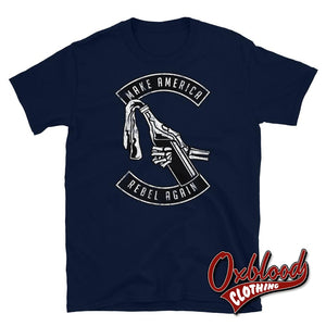 Make America Rebel Again T-Shirt Navy / S Shirts