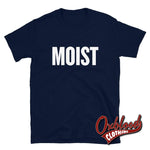 Load image into Gallery viewer, Moist Shirt | Profanity Swear Word T-Shirt Navy / S
