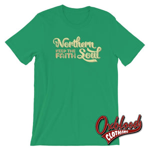 Northern Soul - Keep The Faith Retro Style T-Shirt Kelly / S Shirts