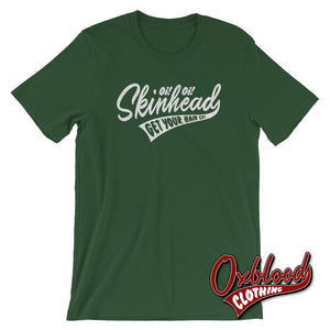 Oi Skinhead Get Your Hair Cut T-Shirt Forest / S Shirts