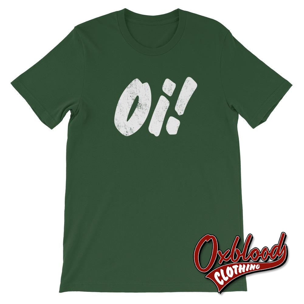 Oi Oi! T-Shirt - Skinhead Clothing Forest / S Shirts