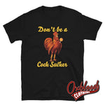 Cargar imagen en el visor de la galería, Profanity Adult Gifts: Dont Be A Sucker Cock T-Shirt Black / S
