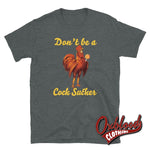 Load image into Gallery viewer, Profanity Adult Gifts: Dont Be A Sucker Cock T-Shirt Dark Heather / S
