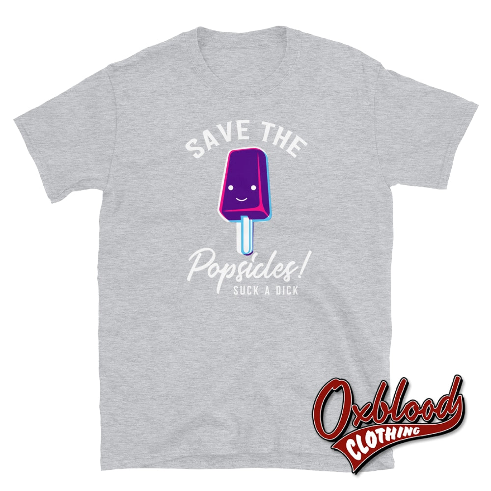 Save The Popsicles... Suck A Dick T-Shirt - Rude Clothing Sport Grey / S Shirts
