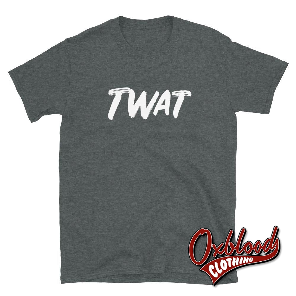 Twat T-Shirt | Funny British Slang Shirts Dark Heather / S
