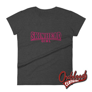 Womens Skinhead Girl Short Sleeve T-Shirt Heather Dark Grey / S Shirts